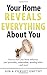 Your Home Reveals Everything About You by Mr Vickghy Umythy, Aur Thamsuriya