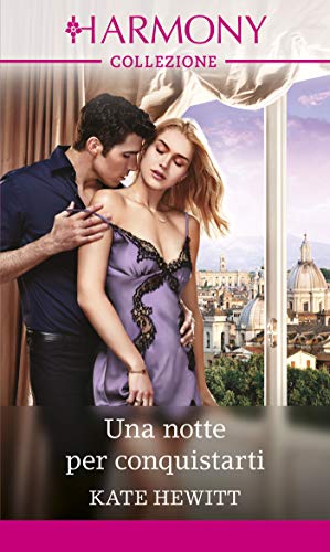 Kate Hewitt - Una notte per conquistarti (2018)