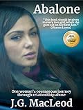  Abalone: One woman\'s courageous journey through relationship abuse (English Edition)