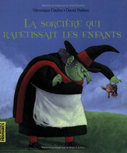 La sorcière qui rapetissait les enfants