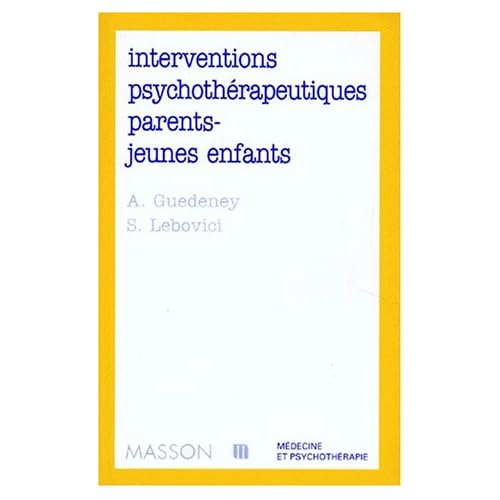 Interventions psychotherapeutiques parents-jeunes enfants: POD Interventions psychotherapeutiques parents-jeunes enfants: POD