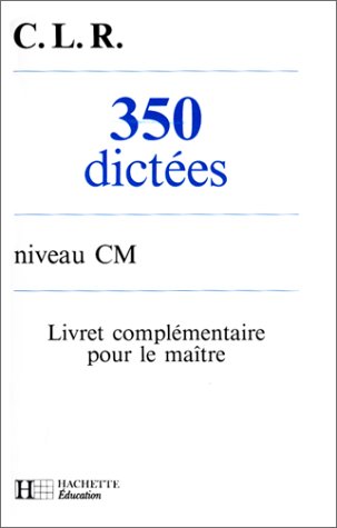 Download 350 dictées niveau CM. Livret complémentaire pour le maître