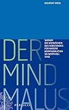 Der Mind Malus: Warum die Schwächen unseres Verstandes für unsere Kommunikation so wertvoll sind by