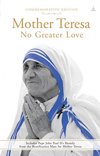 Mother Teresa – No Greater Love