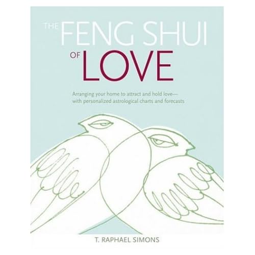 The Feng Shui of Love The Feng Shui of Love