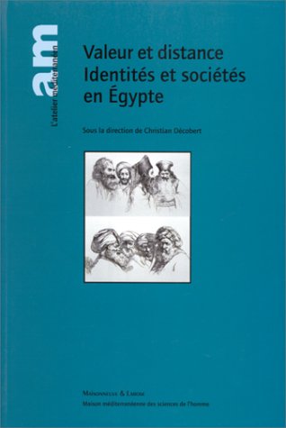 Valeur et distance : Identités et Sociétés en Egypte