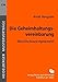 Die Geheimhaltungsvereinbarung: (Non-Disclosure-Agreement) (Heidelberger Musterverträge) by 