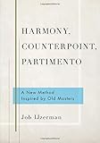 Harmony, Counterpoint, Partimento: A New Method Inspired by Old Masters