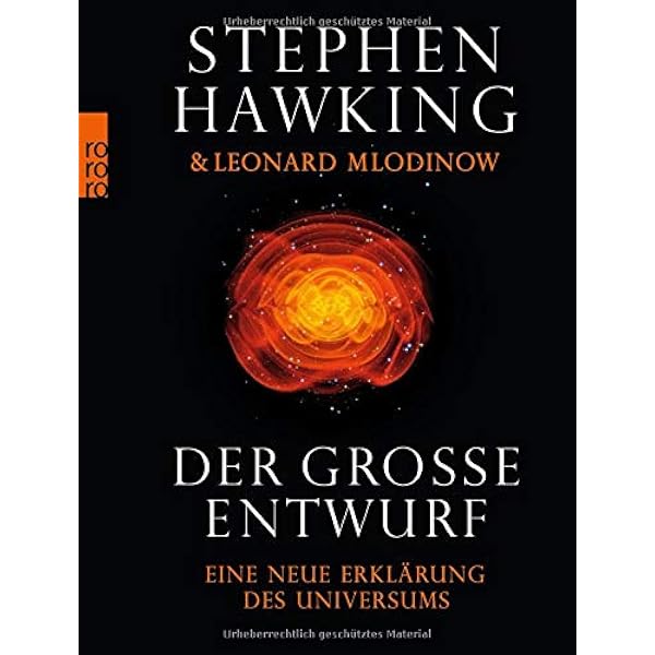 Der Grosse Entwurf Eine Neue Erklarung Des Universums Amazon De Hawking Stephen Mlodinow Leonard Kober Hainer Bucher