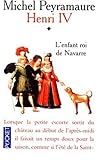 Henri IV, tome 1 : L'Enfant roi de Navarre