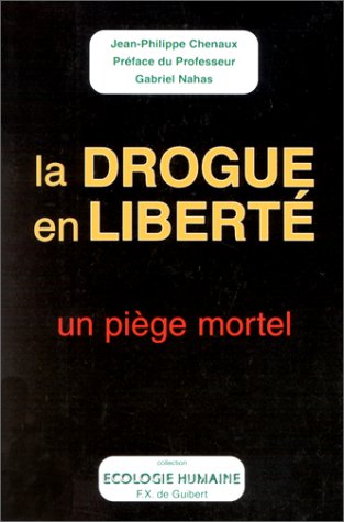 Download La drogue en liberté : Un piège mortel Download La drogue en liberté : Un piège mortel