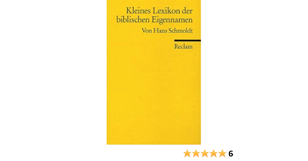 Kleines Lexikon Der Biblischen Eigennamen Reclam Wissen Reclams Universal Bibliothek Amazon De Schmoldt Hans Bucher
