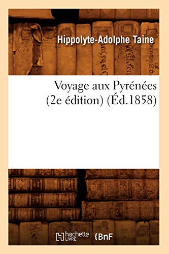 Voyage aux Pyrénées (2e édition) (Éd.1858) Voyage aux Pyrénées (2e édition) (Éd.1858)