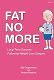Image de Fat No More Long Term Success Following Weight Loss Surgery (English Edition)
