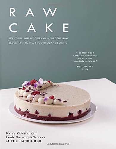 download Raw Cake: Beautiful, Nutritious and Indulgent Raw Desserts, Treats, Smoothies and Elixirs