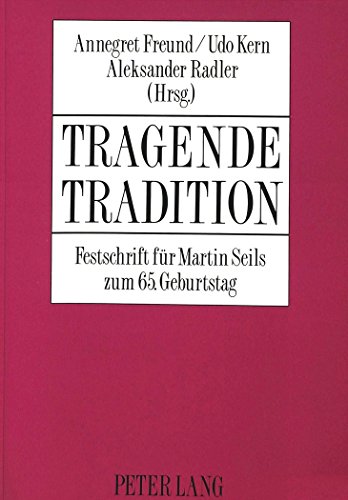 Tragende Tradition: Festschrift für Martin Seils zum 65. Geburtstag