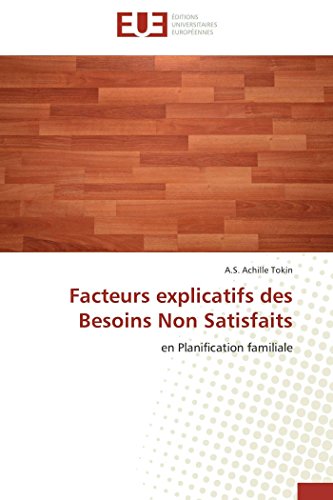 Facteurs explicatifs des besoins non satisfaits Facteurs explicatifs des besoins non satisfaits