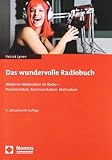 Image de Das wundervolle Radiobuch: Moderne Moderation im Radio - Persönlichkeit, Kommunikation, Motivation