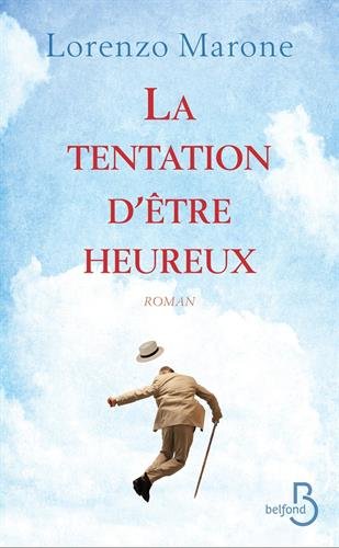 couverture de : La tentation d'&ecirc;tre heureux