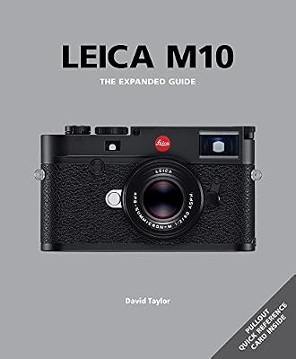 Leica M10: The Expanded Guide