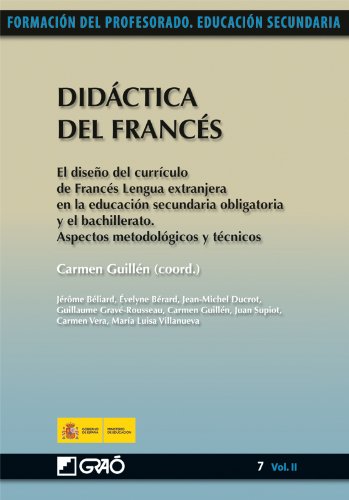 Didáctica del Francés: El diseño del currículo de Francés Lengua extranjera en laE.S.O. y el bachillerato. Aspectos metodológicos y técnicos: 072