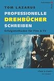 Image de Professionelle Drehbücher schreiben. Erfolgsmethoden für Film & TV