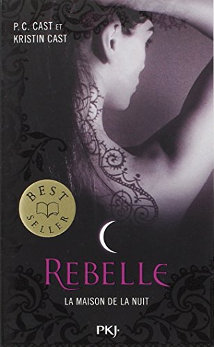 La maison de la nuit T4 : Rebelle