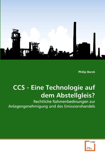 CCS - Eine Technologie auf dem Abstellgleis?