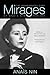 Mirages: The Unexpurgated Diary of Anaïs Nin, 1939-1947 by