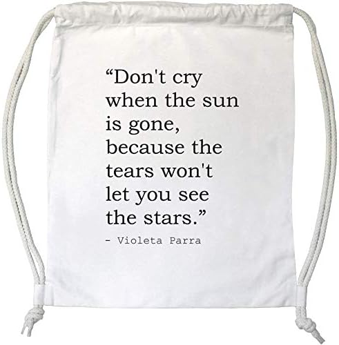 Stamp Press 'Don't cry when the sun is gone, because the tears won't let you see the stars.' Quote by Violeta Parra Drawstring Gym Bag / Sack (DB00005667)