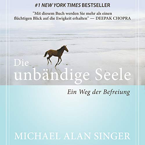 Die unbändige Seele: Ein Weg der Befreiung