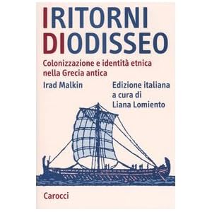 I ritorni di Odisseo. Colonizzazione e identità etnica nella Grecia antica