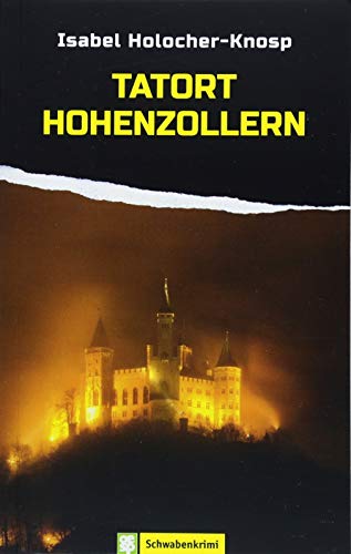 Preisvergleich Produktbild Tatort Hohenzollern: Schwabenkrimi