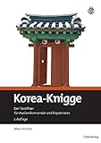 Korea-Knigge: Der Türöffner für Auslandsreisende und Expatriates by 