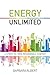 Energy Unlimited: Four Steps to 100% Renewable Energy by 
