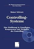 Image de Controlling-Systeme: Eine Einführung in Grundlagen, Komponenten und Methoden des Controlling (Die W