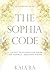 The Sophia Code: A Living Transmission from The Sophia Dragon Tribe by Kaia Ra