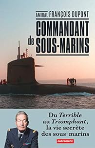 Commandant De Sous Marins Francois Dupont Babelio