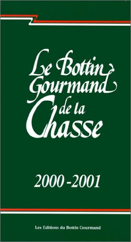 couverture de : BOTTIN GOURMAND DE LA CHASSE 2000-2001 (LE)