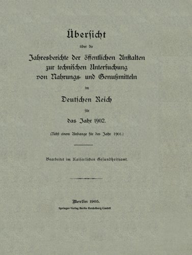 ????bersicht ????ber die Jahresberichte der ????ffentlichen Anstalten zur technischen Untersuchung von Nahrungs- und Genu????mitteln im Deutschen Reich f????r das Jahr 1902 (German Edition) by Kaiserliches Gesundheitsamt (1905-01-01)