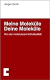 Image de Meine Moleküle – Deine Moleküle: Von der molekularen Individualität