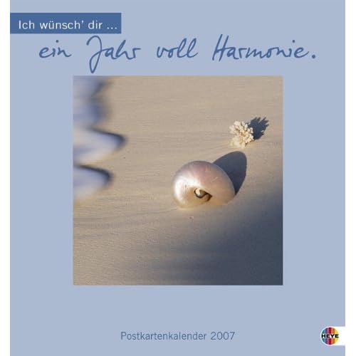 Ich wünsch dir...ein Jahr voll Harmonie 2007. Postkartenkalender. Postkartenkalender mit Aufsteller Ich wünsch dir...ein Jahr voll Harmonie 2007. Postkartenkalender. Postkartenkalender mit Aufsteller