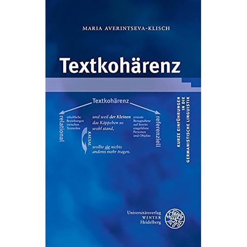 [PDF] Download Textkohárenz (Kurze Einführungen in die germanistische Linguistik - KEGLI- Band 14) Kostenlos