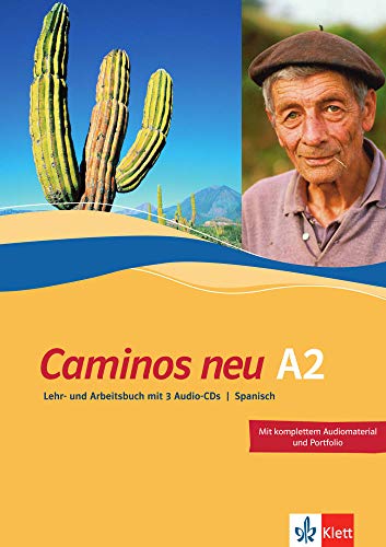Caminos A2 Neue Ausgabe: Spanisch als 3. Fremdsprache. Lehr- und Arbeitsbuch + 3 Audio-CDs
