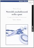 Steroidi anabolizzanti nello sport. Usarli o evitarli? Conoscerli