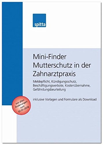 Preisvergleich Produktbild Mini-Finder Mutterschutz in der Zahnarztpraxis: Kündigungsschutz, Beschäftigungsverbote, Meldepflicht, Kostenübernahme, Gefährdungsbeurteilung