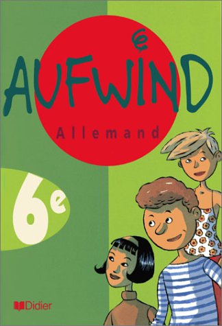 Download Aufwind, 6ème : Livre de l'élève Download Aufwind, 6ème : Livre de l'élève