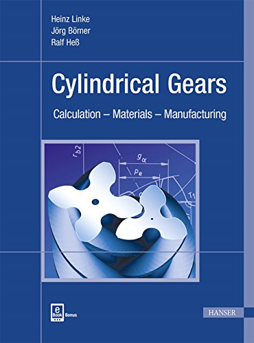 Preisvergleich Produktbild Cylindrical Gears: Calculation - Materials - Manufacturing