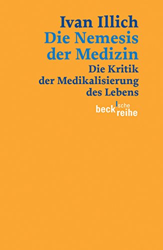 Download Die Nemesis der Medizin: Die Kritik der Medikalisierung des Lebens Download Die Nemesis der Medizin: Die Kritik der Medikalisierung des Lebens