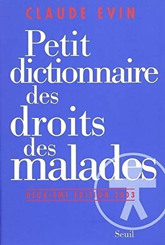 Télécharger Petit dictionnaire des droits des malades Francais PDF
